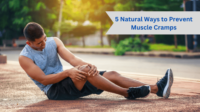 5 Natural Ways to Prevent Muscle Cramps